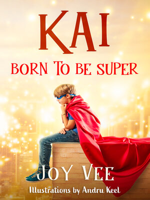 cover image of Kai--Born to be Super